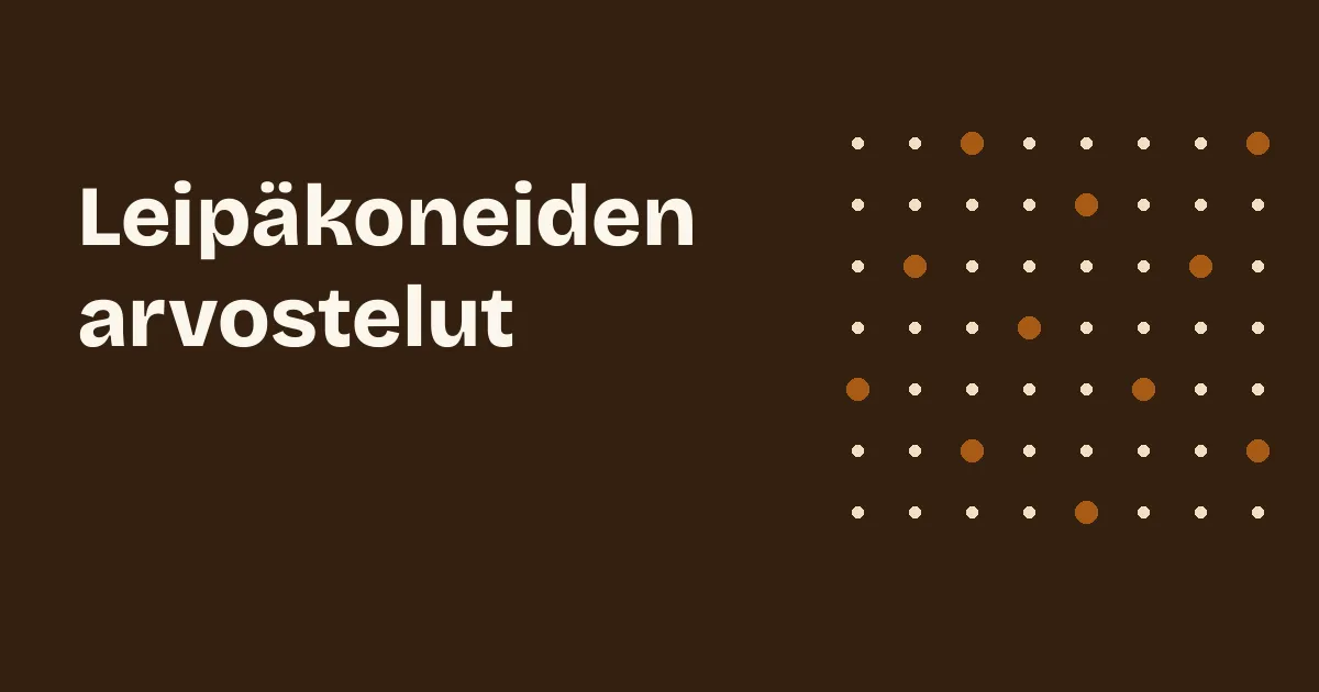 Leipäkoneiden arvostelut